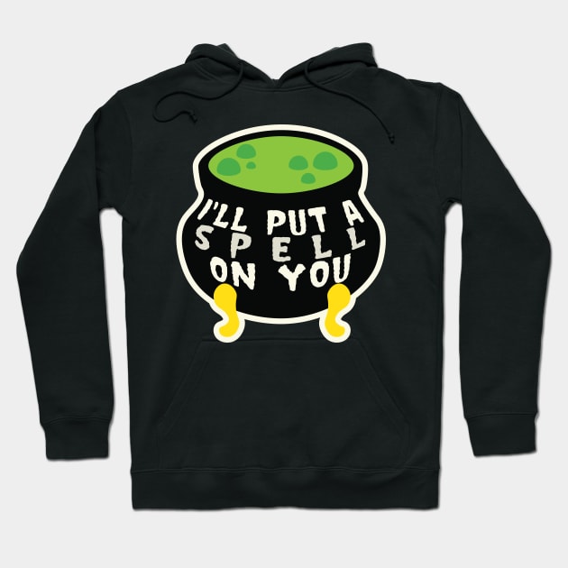 I'll Put A Spell On You Cauldron Hoodie by valentinavegasi